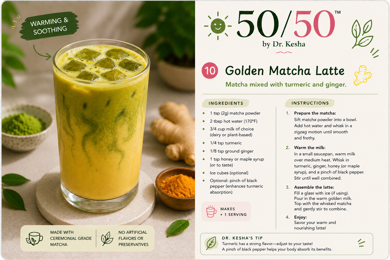 Golden Matcha Latte by 50/50 by Dr. Kesha