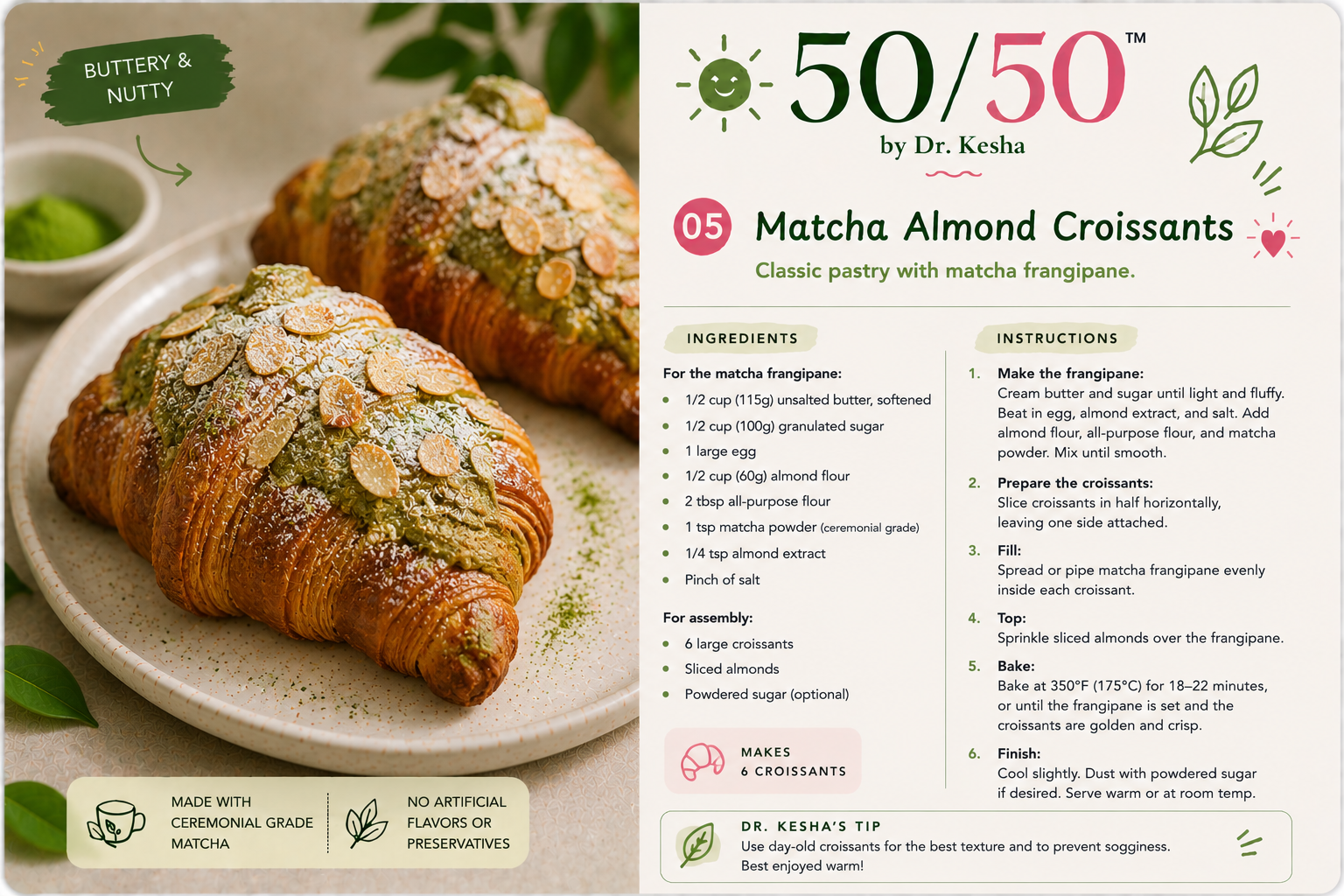 Matcha Almond Croissants by 50/50 by Dr. Kesha