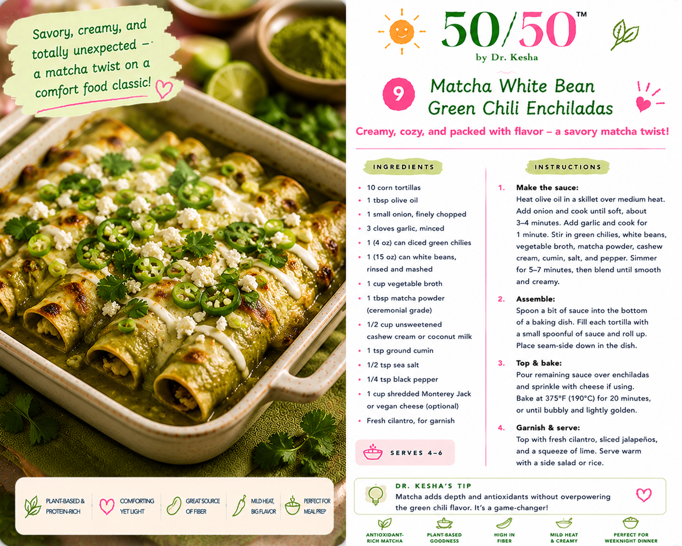Matcha White Bean Green Chili Enchiladas by 50/50 by Dr. Kesha